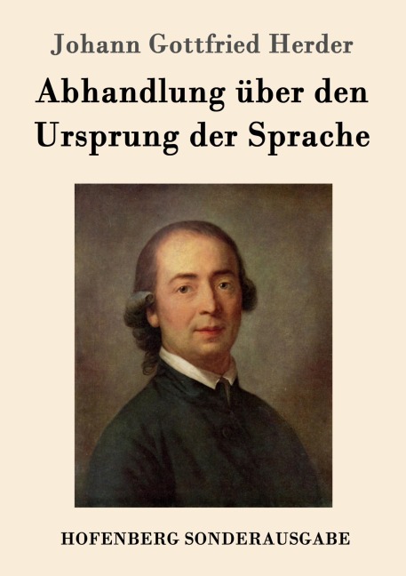Abhandlung über den Ursprung der Sprache - Johann Gottfried Herder