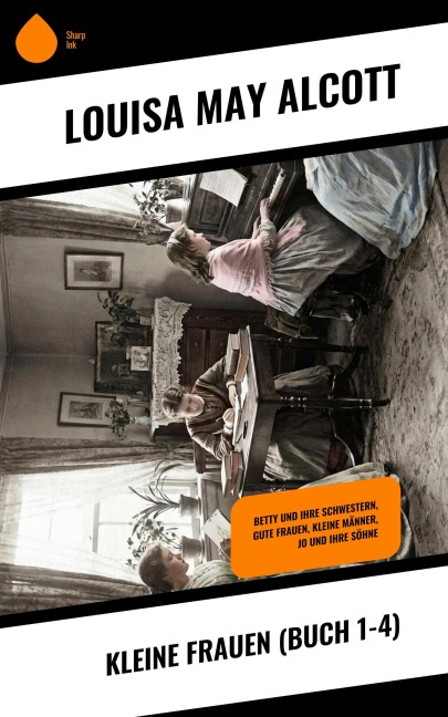 Kleine Frauen (Buch 1-4) - Louisa May Alcott