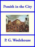 Cover-Bild zum Titel 'Psmith in the City' von 'P. G. Wodehouse'