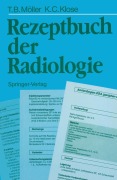Cover-Bild zum Titel 'Rezeptbuch der Radiologie' von 'Klaus-Christian Klose, Torsten B. Möller'