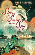 Cover-Bild zum Titel 'The Siren, the Song and the Spy' von 'Maggie Tokuda-Hall'