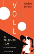 Cover-Bild zum Titel 'Im falschen Film' von 'Wiebke Lorenz'