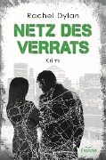 Cover-Bild zum Titel 'Netz des Verrats' von 'Rachel Dylan'