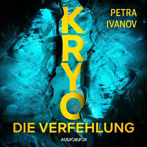 KRYO ¿ Die Verfehlung - Petra Ivanov
