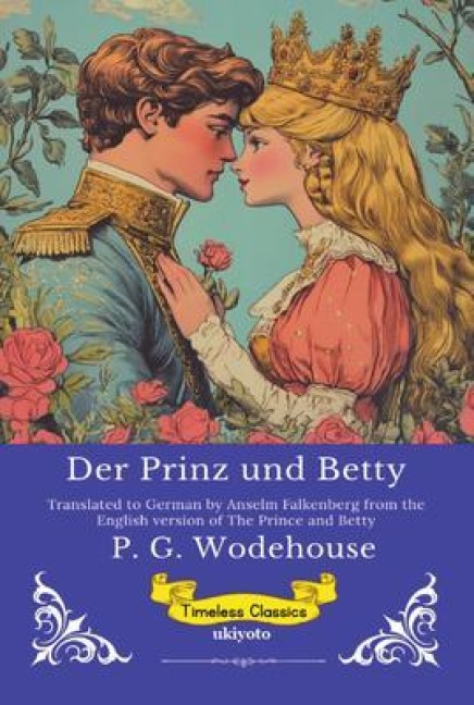 Der Prinz und Betty | German Version of The Prince and Betty - P. G. Wodehouse