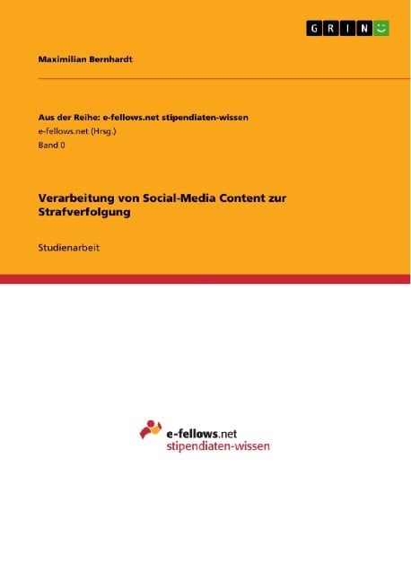 Verarbeitung von Social-Media Content zur Strafverfolgung - Maximilian Bernhardt