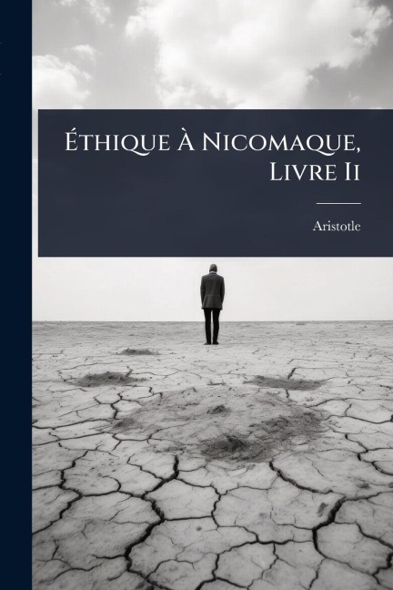 Ãthique Ã Nicomaque, Livre Ii - Aristotle