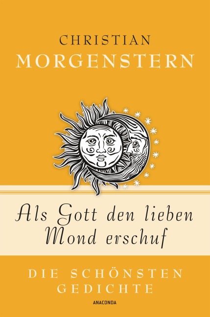 Als Gott den lieben Mond erschuf - Die schönsten Gedichte - Christian Morgenstern