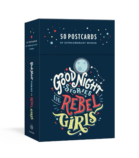 Good Night Stories for Rebel Girls: 50 Postcards of Women Creators, Leaders, Pioneers, Champions, and Warriors - Elena Favilli, Francesca Cavallo