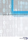 Cover-Bild zum Titel 'Die Cyber-Kriminellen in Wien' von 'Edith Huber, Bettina Pospisil, Walter Hötzendorfer, Christof Tschohl, Gerald Quirchmayr'