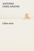 Cover-Bild zum Titel 'Libro serio' von 'Antonio Ghislanzoni'