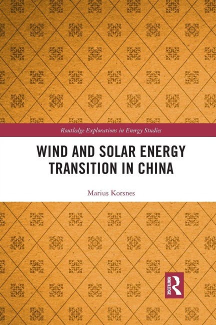 Wind and Solar Energy Transition in China - Marius Korsnes