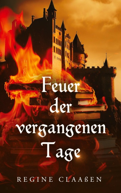 Feuer der vergangenen Tage - Regine Claaßen