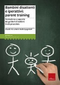 Cover-Bild zum Titel 'Bambini disattenti e iperattivi: parent training. Formazione e supporto dei genitori di bambini in età prescolare' von 'Claudio Vio, M. Stella Spagnoletti'