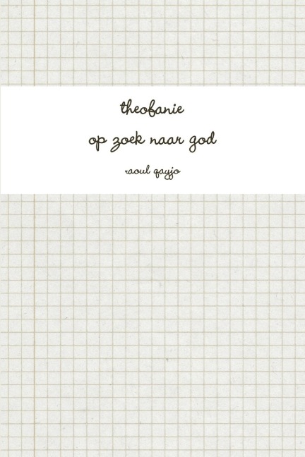 theofanie - op zoek naar god - Raoul Qayjo