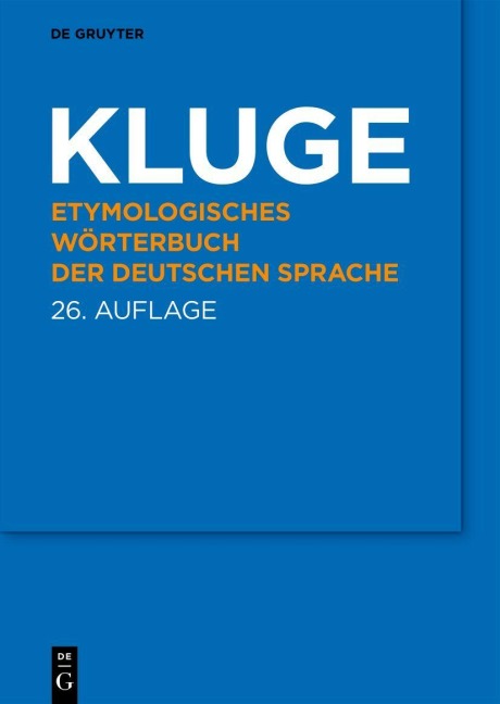 Etymologisches Wörterbuch der deutschen Sprache - Friedrich Kluge