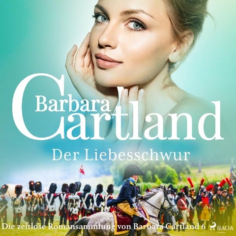 Der Liebesschwur (Die zeitlose Romansammlung von Barbara Cartland 6) - Barbara Cartland