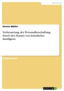 Verbesserung der Personalbeschaffung durch den Einsatz von künstlicher Intelligenz - Denise Müller