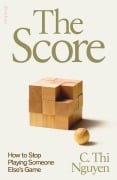 Cover-Bild zum Titel 'The Score' von 'C. Thi Nguyen'