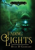 Cover-Bild zum Titel 'Fading Lights' von 'Ryan D Gebhart'