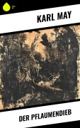 Cover-Bild zum Titel 'Der Pflaumendieb' von 'Karl May'