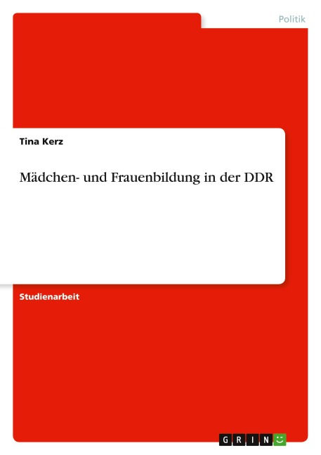 Mädchen- und Frauenbildung in der DDR - Tina Kerz