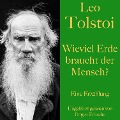 Cover-Bild zum Titel 'Leo Tolstoi: Wieviel Erde braucht der Mensch?' von 'Leo Tolstoi'