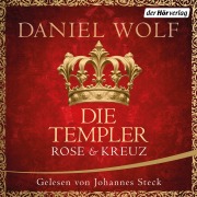 Cover-Bild zum Titel 'Die Templer. Rose und Kreuz' von 'Daniel Wolf'