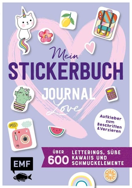 Mein Stickerbuch - Journal-Love: über 600 Letterings, süße Kawaiis und Schmuckelemente - 