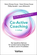 Cover-Bild zum Titel 'Co-Active Coaching' von 'Henry Kimsey-House, Karen Kimsey-House, Phillip Sandahl, Laura Whitworth'