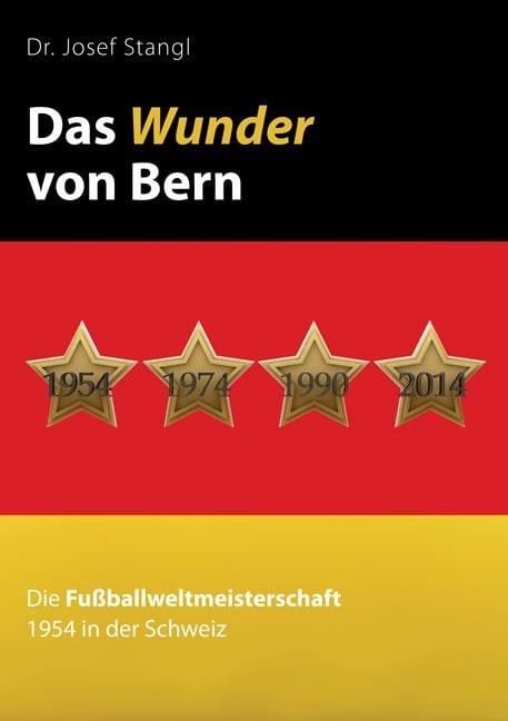 Das Wunder von Bern - Josef Stangl