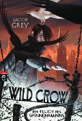 Cover-Bild zum Titel 'WILD CROW - Der Fluch des Spinnenmanns' von 'Jacob Grey'