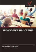 Cover-Bild zum Titel 'PEDAGOGIKA NAUCZANIA' von 'Pradeep Kumar T'