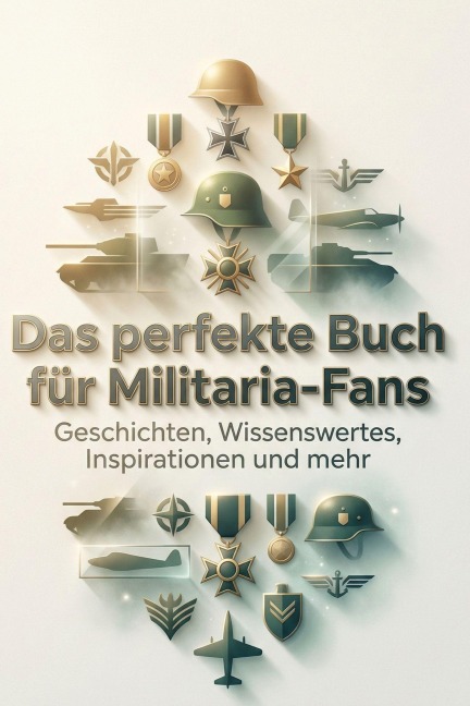 Das perfekte Buch für Militaria-Fans - Eva Schröder