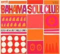 Cover-Bild zum Titel 'Bossa Nova Just Smells Funky' von 'The Bahama Soul Club'