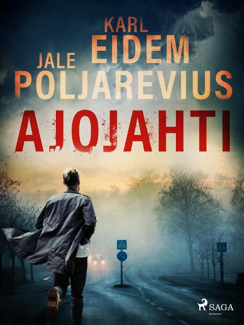 Ajojahti - Karl Eidem, Jale Poljarevius
