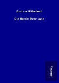 Cover-Bild zum Titel 'Die Herrin ihrer Land' von 'Ernst Von Wildenbruch'