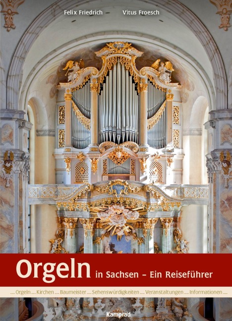 Orgeln in Sachsen - Felix Friedrich, Vitus Froesch