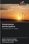 Governance partecipativa - Javier Carreón Guillén, Gilberto Bermúdez Ruíz, Cruz García Lirios