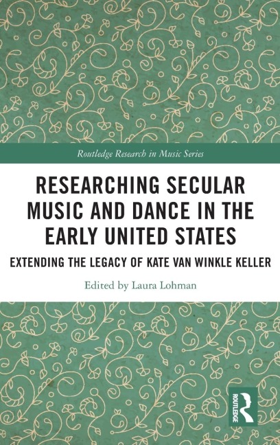 Researching Secular Music and Dance in the Early United States - 