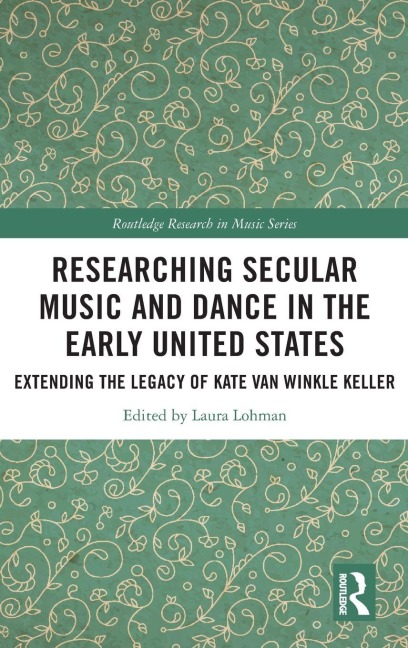 Researching Secular Music and Dance in the Early United States - 