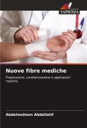 Cover-Bild zum Titel 'Nuove fibre mediche' von 'Abdelmohsen Abdellatif'