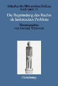 Cover-Bild zum Titel 'Die Begründung des Rechts als historisches Problem' von ''
