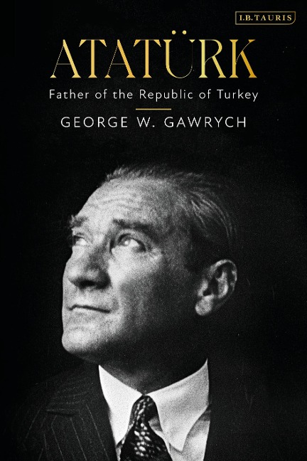 Atatürk - George W. Gawrych