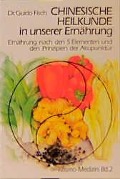 Cover-Bild zum Titel 'Chinesische Heilkunde in unserer Ernährung' von 'Guido Fisch'