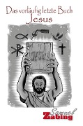 Cover-Bild zum Titel 'Das vorläufig letzte Buch Jesus' von 'Samuel Zabing'