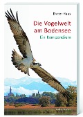 Cover-Bild zum Titel 'Die Vogelwelt am Bodensee' von 'Dieter Haas'
