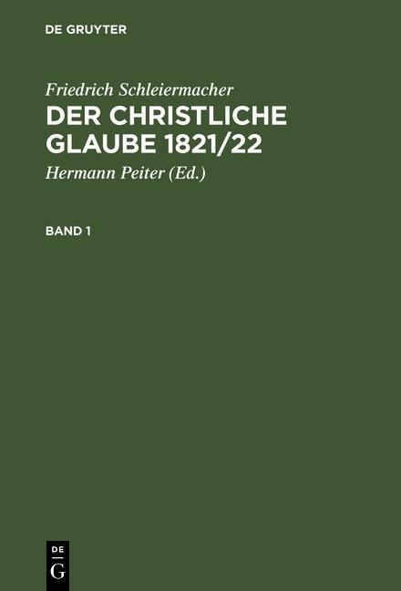 Der christliche Glaube 1821/22 - Friedrich Schleiermacher