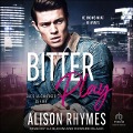 Bitter Play - Alison Rhymes