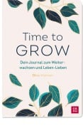 Time to grow - Gina Wahner